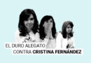 «Instaló una de las matrices de corrupción más extraordinarias»: Las duras acusaciones de la fiscalía contra Cristina Fernández